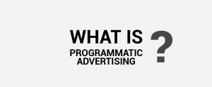 what is programmatic advertising