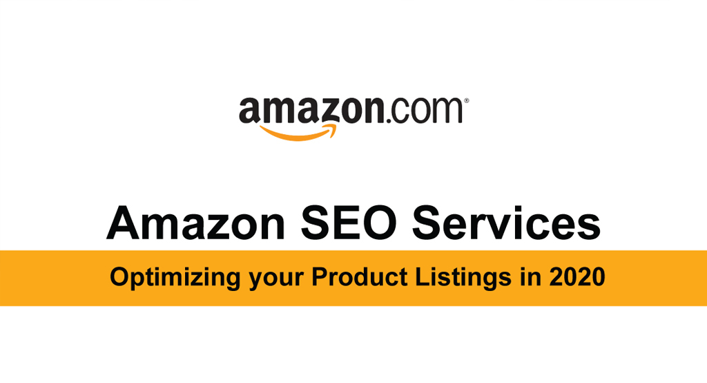 amazon seo services Optimizing your Product Listings in 2020