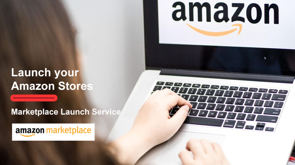 Amazon Stores and Marketplace Launch Services