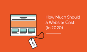 How Much Should a Website Cost in 2020